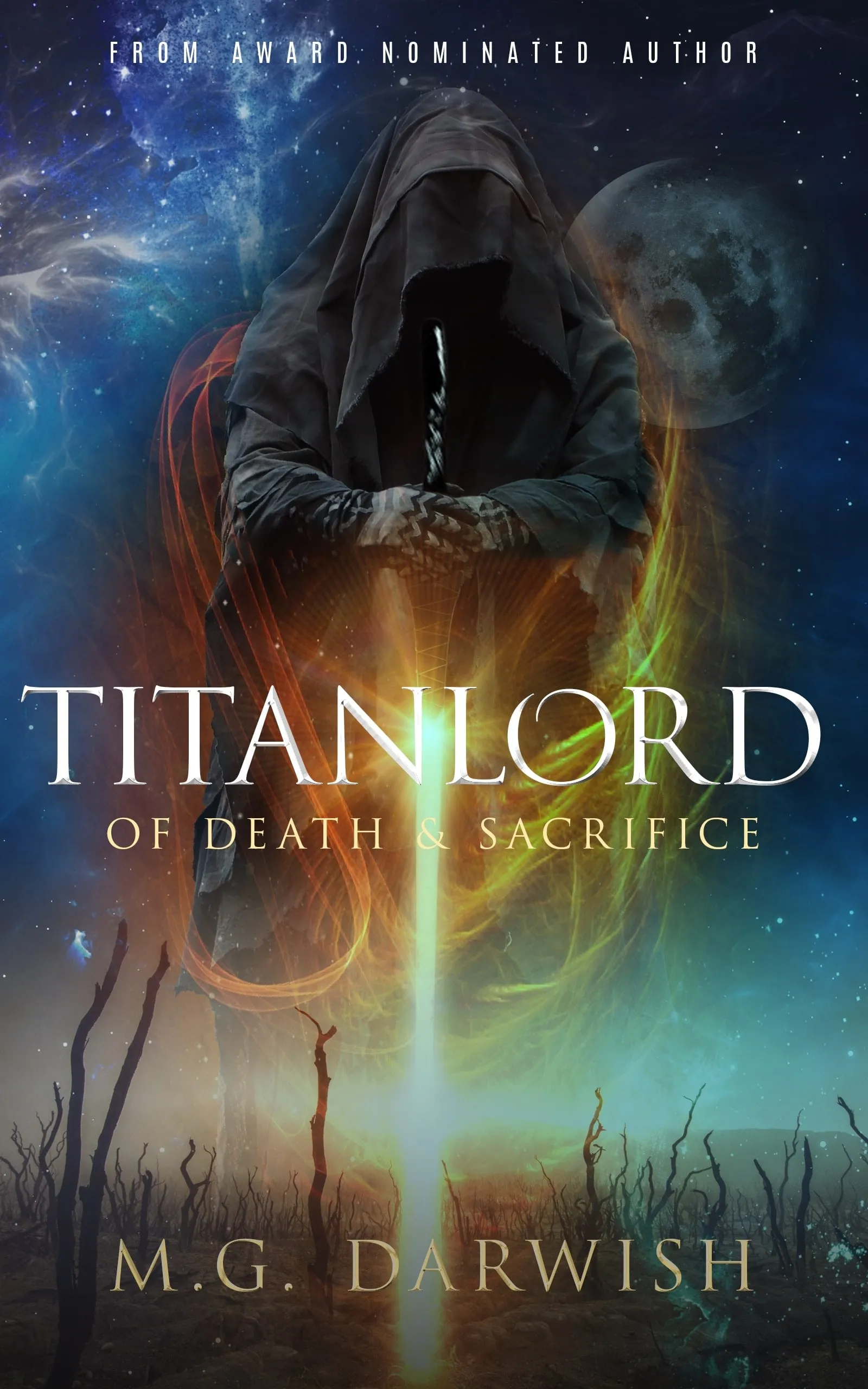 Cover of Titanlord of Death & Sacrifice by M.G. Darwish, hooded figure holding a glowing sword