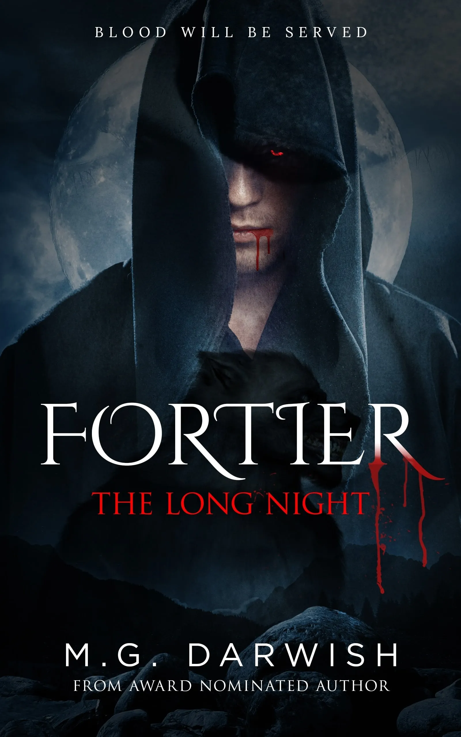 Cover of Fortier: The Long Night by M.G. Darwish, hooded vampire under the words “Blood will be served”