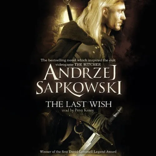Cover of The Last Wish by Andrzej Sapkowski, featuring Geralt with swords and dark fantasy art